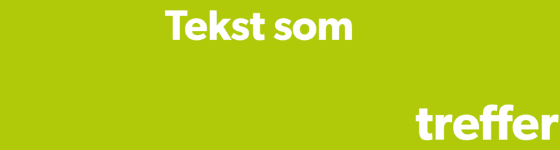 Tekst som treffer-1